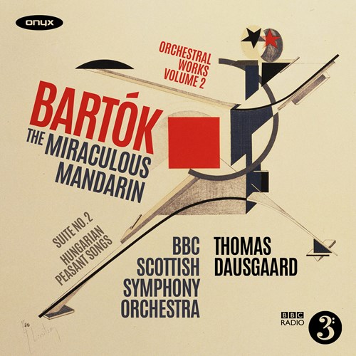 Béla Bartók / The Miraculous Mandarin // BBC Scottish Symphony Orchestra / Thomas Dausgaard