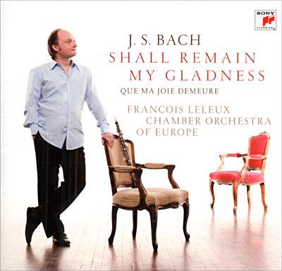 J.S. Bach / Shall Remain My Gladness / Francois Leleux / Lisa Batiashvili / Chamber Orchestra of Europe
