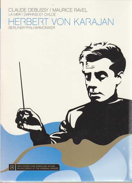 Claude Debussy / La Mer / Maurice Ravel / Daphnis et Chloé / Berliner Philharmoniker / Herbert von Karajan DVD