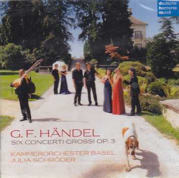 Georg Friedrich Händel / Six Concerti Grossi / Kammerorchester Basel / Julia Schröder
