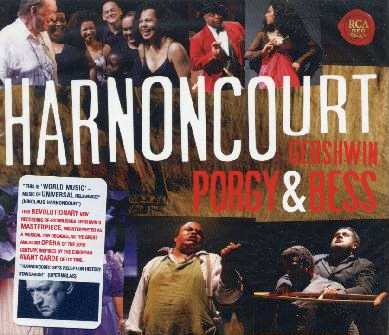 George Gershwin / Porgy and Bess / Arnold Schoenberg Chor / Chamber Orchestra of Europe / Nikolaus Harnoncourt
