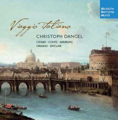 Christoph Dangel / Viaggio Italiano // Giovanni Platti / Ermengildo, Abbate del Cinque / Gennaro Romanelli / Antonio Vivaldi / Giuseppe Paganelli / Gerolamo Bassani