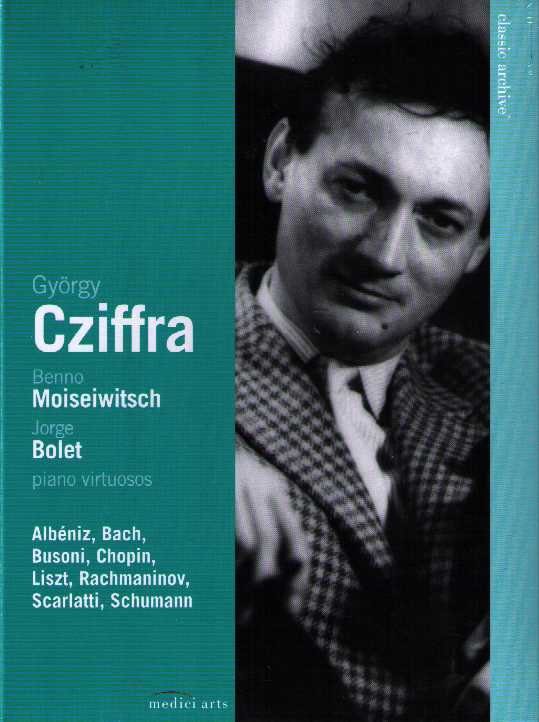 György Cziffra / Benno Moiseiwitsch / Jorge Bolet: Piano Virtuosos / Classic Archive DVD