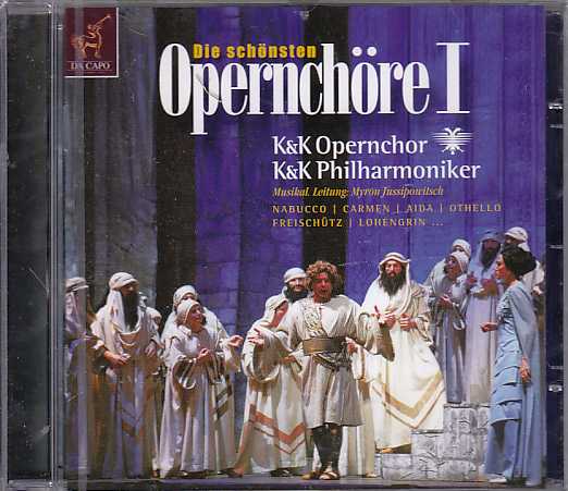 Die schönsten Opernchöre I / K&K Philharmoniker & Opernchor / Myron Jussipowitsch
