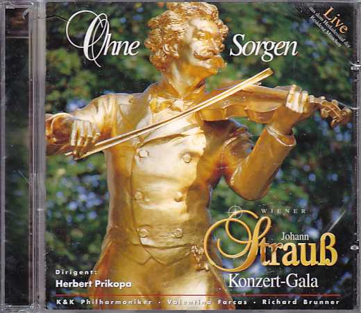 Johann Strauss / Wiener Konzert-Gala - Ohne Sorgen // K&K Philharmoniker / Herbert Prikopa