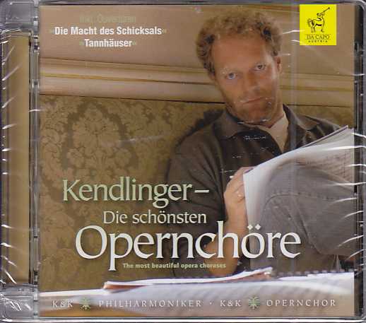 Die schönsten Opernchöre / K&K Philharmoniker / Matthias Georg Kendlinger