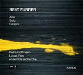 Beat Furrer / Aria // Petra Hoffmann / Ensemble Recherche
