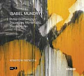 Isabel Mundry / Traces des Moments / Dufay Arrangements / Sandschleifen // Ensemble Recherche / Teodoro Anzellotti
