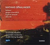 Matthias Spahlinger / Furioso // Ensemble Recherche / Arditti String Quartet