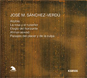 José M. Sanchéz-Verdu / Orchestral Works // Lothar Zagrosek / Marek Janowski / Claudia Barainsky / Gabriel Suovanen / Joan Enric Lluna