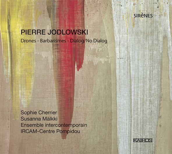 Pierre Jodlowski / Drones // Ensemble Intercontemporain / Susanna Mälkki