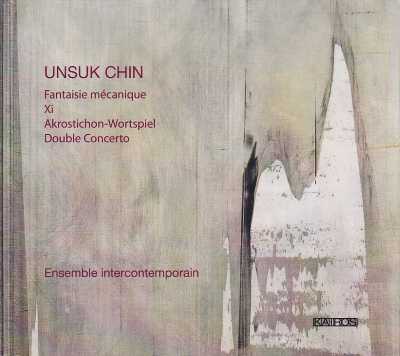 Unsuk Chin / Xi // Piia Komsi / Ensemble Intercontemporain