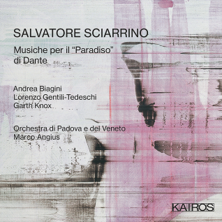Salvatore Sciarrino / Musiche per il Paradiso di Dante // Andrea Biagini / Lorenzo Gentili-Tedeschi / Garth Knox / Orchestra di Padova e del Veneto / Marco Angius