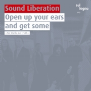 Sound Liberation / Open Up Your Ears And Get Some
