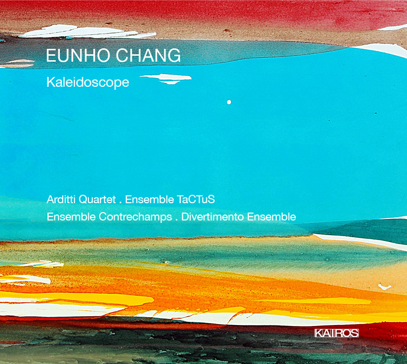 Eunho Chang / String Quartet No 2 / White Shadow / Gohok / Panorama // Arditti String Quartet / Ensemble TaCTuS / Ensemble Contrechamps / Divertimento Enseble