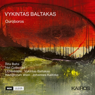 Vykintas Baltakas / Ouroboros // Rita Balta / Klagnforum Wien / Johannes Kalitzke