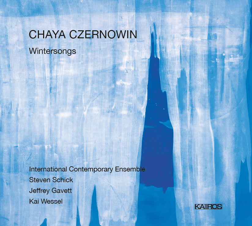 Chaya Czernowin / Wintersongs // Jeffrey Gavett / Kai Wessel / International Contemporary Ensemble / Steven Schick