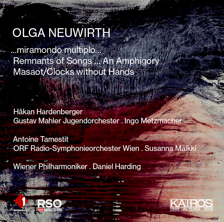 Olga Neuwirth / Orchestral Works // Håkan Hardenberger / Antoine Tamestit / Gustav Mahler Jugendorchester / Ingo Metzmacher /  ORF Radio-Symphonieorchester Wien / Susanna Mälkki / Wiener Philharmoniker / Daniel Harding
