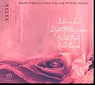 Elizabeth Whitehouse / Believe in Love - Rare French and Italian Opera Arias // Charles Gounod / Franco Faccio / Carlos Gomes / Camille Saint-Saëns / Amilcare Ponchielli / Umberto Giordano / Ruggiero Leoncavallo / Francesco Cilea / Pietro Mascagni