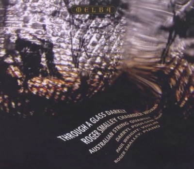 Roger Smalley / Through a Glass Darkly
