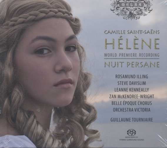 Camille Saint-Saëns / Hélène // Steve Davislim / Zan McKendree-Wright / Orchestra Victoria / Guillaume Tourniaire