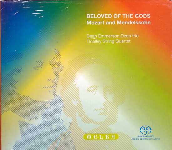 W.A. Mozart / Felix Mendelssohn / Beloved of the Gods // Dean Emmerson Dean Trio / Tinalley String Quartet