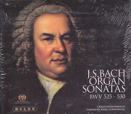 J.S. Bach / Organ Sonatas BWV 525-530 // Christopher Wrench