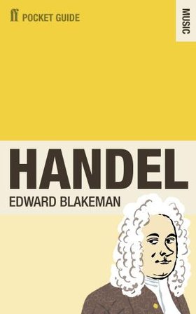 Faber Pocket Guide to Georg Friedrich Händel // Edward Blakeman
