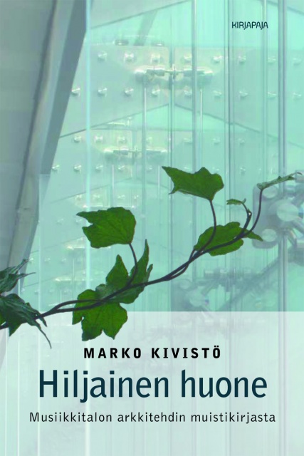 Hiljainen huone // Marko Kivistö