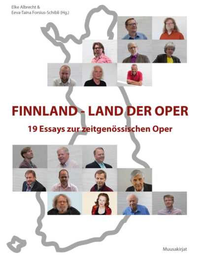 Finnland - Land der Oper: 19 Essays zur zeitgenössischen Oper // Elke Albrecht & Eeva-Taina Forsius-Schibli (ed.)