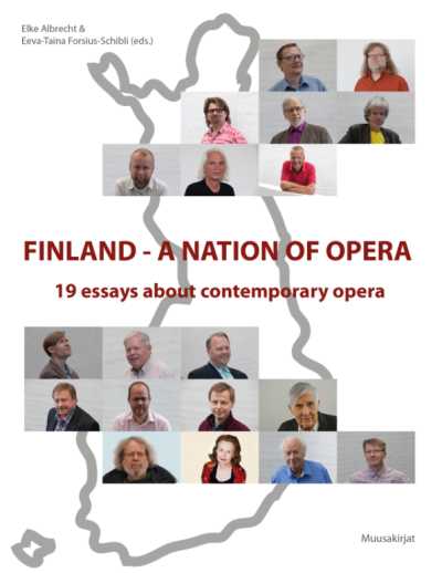 Finland - a nation of opera: 19 essays about contemporary opera // Elke Albrecht & Eeva-Taina Forsius-Schibli (ed.)