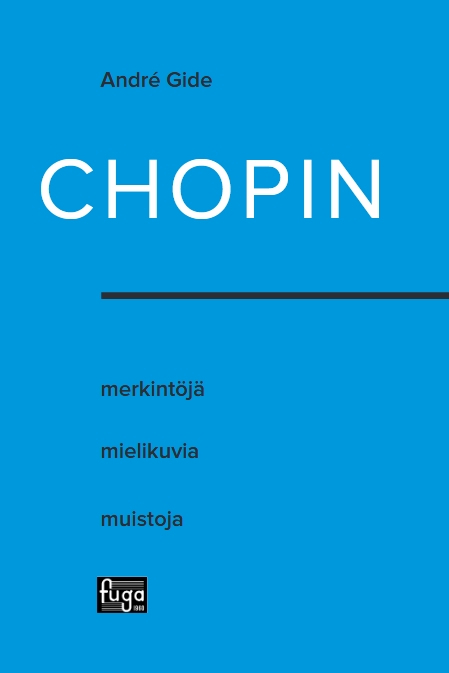 Chopin - merkintöjä, mielikuvia, muistoja // André Gide