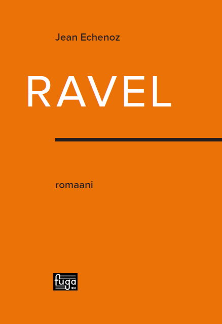 Ravel - romaani // Jean Echenoz