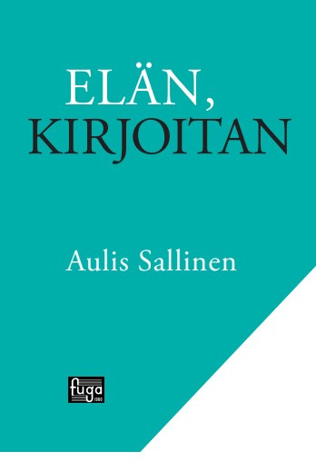 Elän, kirjoitan // Aulis Sallinen