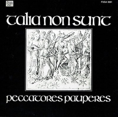 Peccatores Pauperes / Talia non sunt