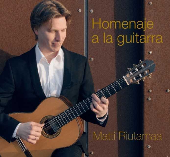 Matti Riutamaa / Homenaje a la guitara // Eduardo Sainz de la Maza / Regino Sainz de la Maza / Antonio José