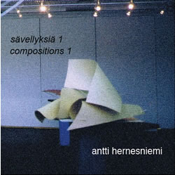 Antti Hernesniemi / Sävellyksiä 1 / Compositions 1