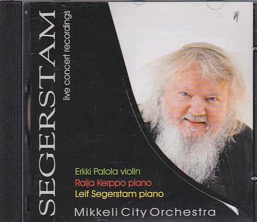 Leif Segerstam / Live concert recordings // Erkki Palola / Raija Kerppo / Mikkeli City Orchestra