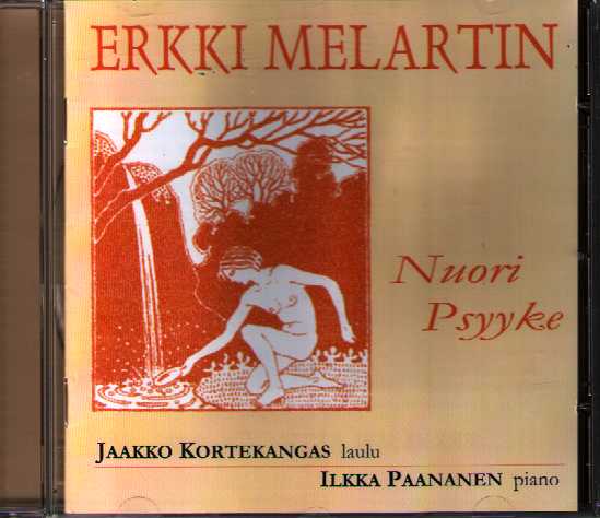 Erkki Melartin / Nuori Psyyke // Jaakko Kortekangas // Ilkka Paananen