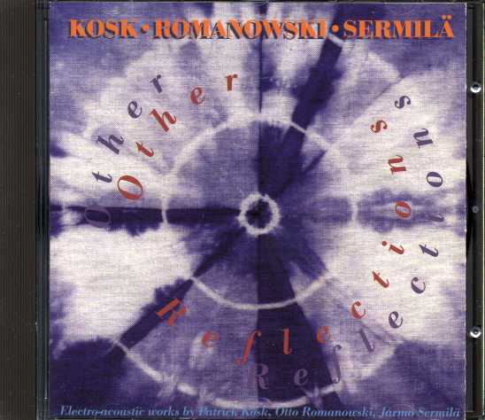 Patrick Kosk, Otto Romanowski, Jarmo Sermilä / Other Reflections