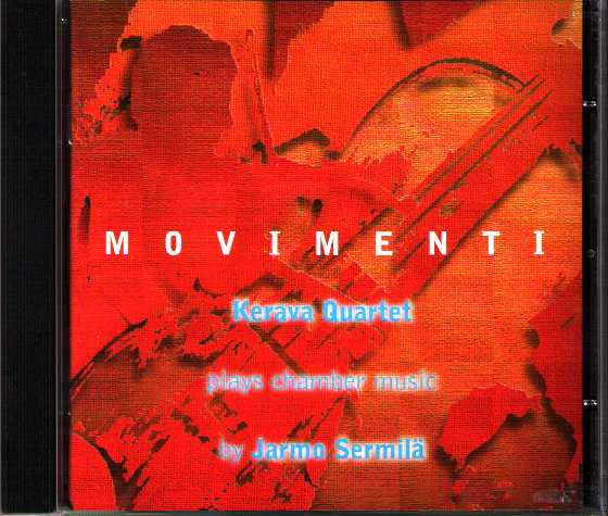 Jarmo Sermilä / Movimenti - Chamber Music by Jarmo Sermilä / Kerava Quartet