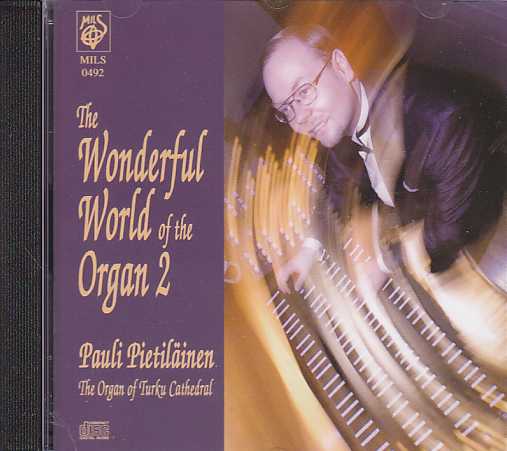 The Wonderful World of the Organ 2 / Pauli Pietiläinen