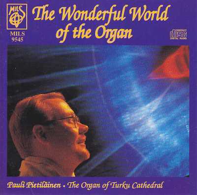 The Wonderful World of Organ / Pauli Pietiläinen