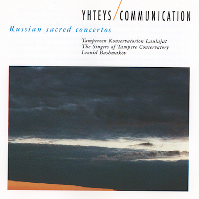 Tampereen konservatorion laulajat / Yhteys - ortodoksisia kuorokonserttoja // Dmitri Bortnyansky / Alexander Arkhangelsky