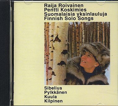 Raija Roivainen / Suomalaisia yksinlauluja / Finnish Solo Songs