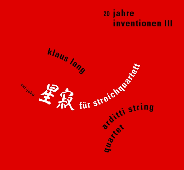 Klaus Lang / Sei-jaku / Arditti String Quartet