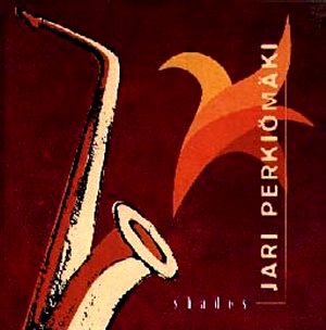 Jari Perkiömäki / Shades