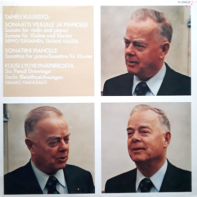 Taneli Kuusisto / Sonata for Violin and Piano / Sonatine / Six Pencil Drawings // Seppo Tukiainen / Tapani Valsta / Kimmo Hakasalo