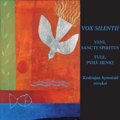 Veni Sancte Spiritus / Tule Pyhä Henki / Keskiajan hymnistä virreksi // Vox Silentii / Juhani Aaltonen / Tuomo Pulkkinen